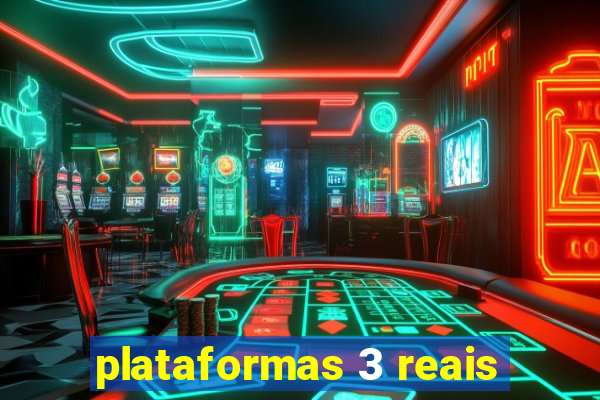 plataformas 3 reais